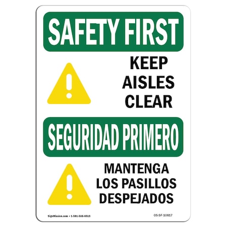 Signmission OSHA SAFETY FIRST Sign, Keep Aisles Clear Bilingual, 14in X 10in Aluminum, 10" W, 14" L, Landscape OS-SF-A-1014-L-10817
